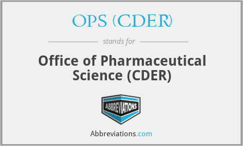 OPS (CDER) - Office of Pharmaceutical Science (CDER)
